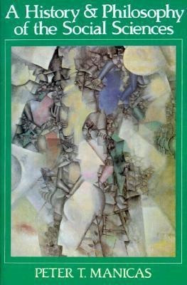 A History and Philosophy of the Social Sciences(English, Paperback, Manicas Peter T.)