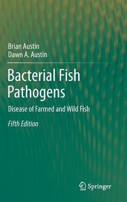 Bacterial Fish Pathogens(English, Hardcover, Austin Brian)
