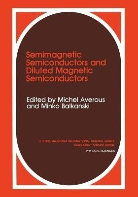 Semimagnetic Semiconductors and Diluted Magnetic Semiconductors(English, Paperback, unknown)