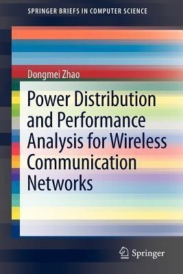 Power Distribution and Performance Analysis for Wireless Communication Networks(English, Paperback, Zhao Dongmei)