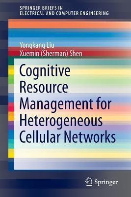 Cognitive Resource Management for Heterogeneous Cellular Networks(English, Paperback, Liu Yongkang)