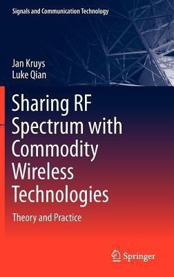 Sharing RF Spectrum with Commodity Wireless Technologies(English, Hardcover, Kruys Jan)