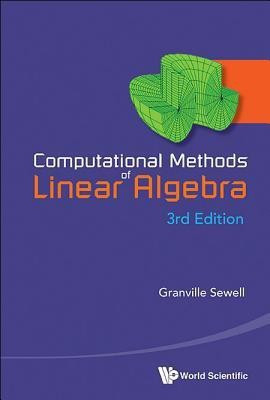 Computational Methods Of Linear Algebra (3rd Edition)(English, Paperback, Sewell Granville)