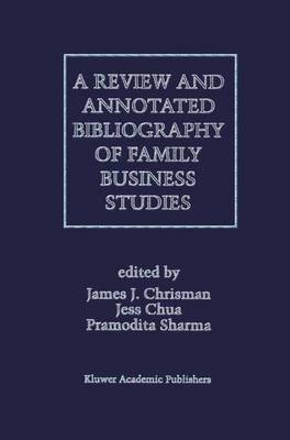 A Review and Annotated Bibliography of Family Business Studies(English, Hardcover, unknown)