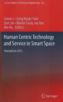 Human Centric Technology and Service in Smart Space(English, Hardcover, unknown)