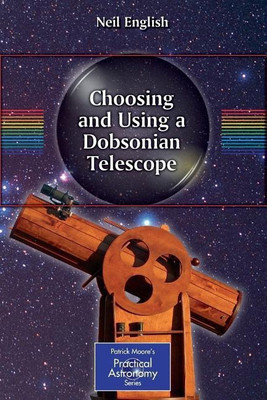 Choosing and Using a Dobsonian Telescope(English, Paperback, English Neil)