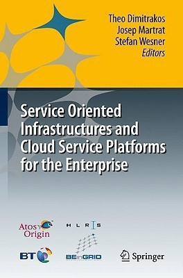 Service Oriented Infrastructures and Cloud Service Platforms for the Enterprise(English, Hardcover, unknown)