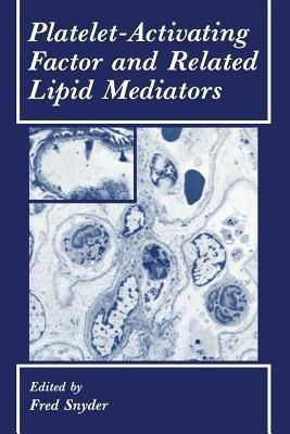 Platelet-Activating Factor and Related Lipid Mediators(English, Paperback, unknown)