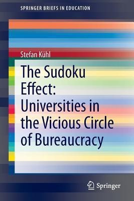 The Sudoku Effect: Universities in the Vicious Circle of Bureaucracy(English, Paperback, Kuehl Stefan)
