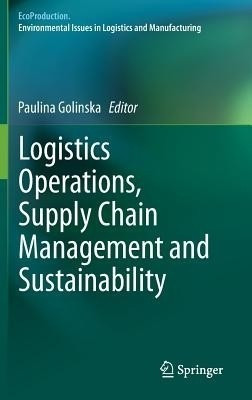 Logistics Operations, Supply Chain Management and Sustainability(English, Hardcover, unknown)