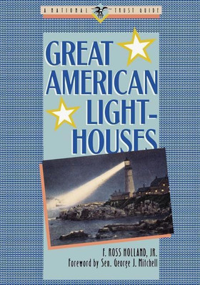 Great American Lighthouses(English, Paperback, Holland F. Ross)