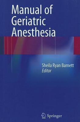 Manual of Geriatric Anesthesia(English, Paperback, unknown)