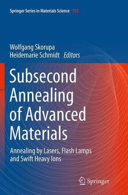 Subsecond Annealing of Advanced Materials(English, Paperback, unknown)