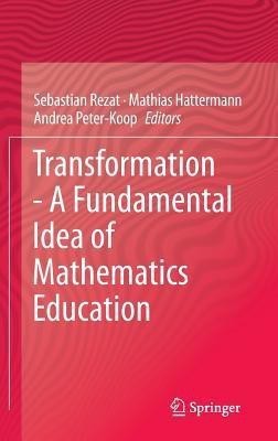 Transformation - A Fundamental Idea of Mathematics Education(English, Hardcover, unknown)