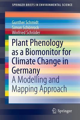 Plant Phenology as a Biomonitor for Climate Change in Germany(English, Paperback, Schmidt Gunther)