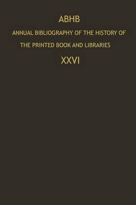 ABHB Annual Bibliography of the History of the Printed Book and Libraries(English, Paperback, unknown)