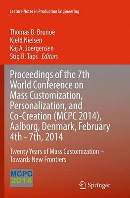 Proceedings of the 7th World Conference on Mass Customization, Personalization, and Co-Creation (MCPC 2014), Aalborg, Denmark, February 4th - 7th, 2014(English, Paperback, unknown)