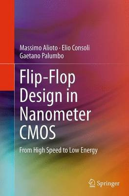 Flip-Flop Design in Nanometer CMOS(English, Paperback, Alioto Massimo)