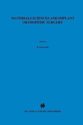 Materials Sciences and Implant Orthopedic Surgery(English, Paperback, unknown)