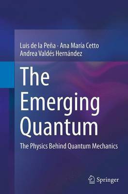 The Emerging Quantum(English, Paperback, de la Pena Luis)
