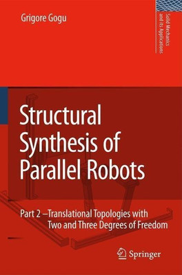 Structural Synthesis of Parallel Robots(English, Hardcover, Gogu Grigore)