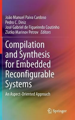 Compilation and Synthesis for Embedded Reconfigurable Systems(English, Hardcover, unknown)
