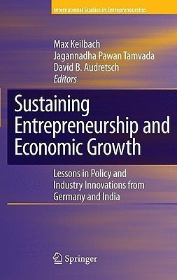 Sustaining Entrepreneurship and Economic Growth  - Lessons in Policy and Industry Innovations from Germany and India(English, Hardcover, unknown)