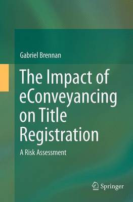 The Impact of eConveyancing on Title Registration(English, Paperback, Brennan Gabriel)