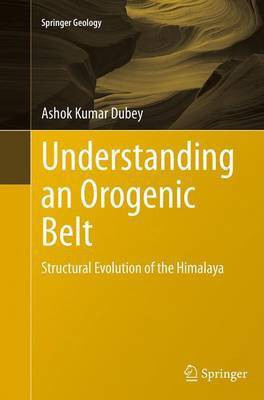 Understanding an Orogenic Belt(English, Paperback, Dubey Ashok Kumar)