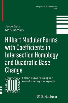 Hilbert Modular Forms with Coefficients in Intersection Homology and Quadratic Base Change(English, Paperback, Getz Jayce)