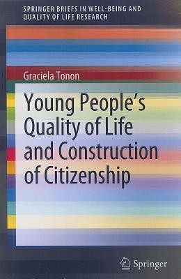 Young People's Quality of Life and Construction of Citizenship(English, Paperback, Tonon Graciela)