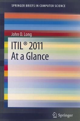 ITIL (R) 2011 At a Glance(English, Paperback, Long John O.)