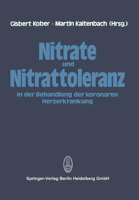 Nitrate und Nitrattoleranz in der Behandlung der koronaren Herzerkrankung(German, Paperback, unknown)