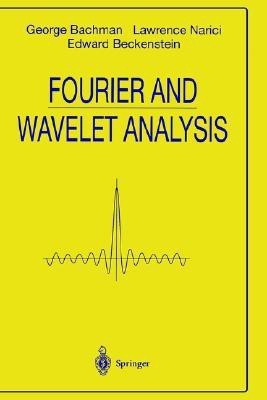 Fourier and Wavelet Analysis(English, Hardcover, Bachmann George)