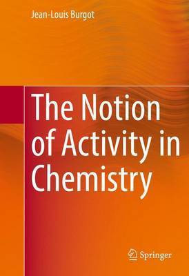 The Notion of Activity in Chemistry(English, Hardcover, Burgot Jean-Louis)