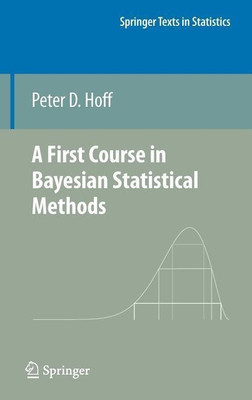 A First Course in Bayesian Statistical Methods(English, Hardcover, Hoff Peter D.)