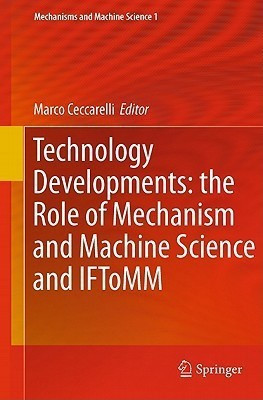 Technology Developments: the Role of Mechanism and Machine Science and IFToMM(English, Hardcover, unknown)