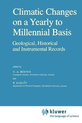 Climatic Changes on a Yearly to Millennial Basis(English, Paperback, unknown)