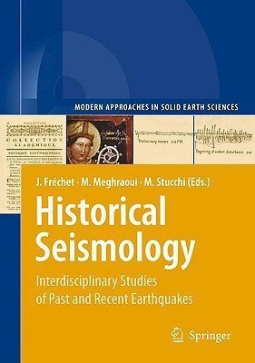 Historical Seismology  - Interdisciplinary Studies of Past and Recent Earthquakes(English, Hardcover, unknown)