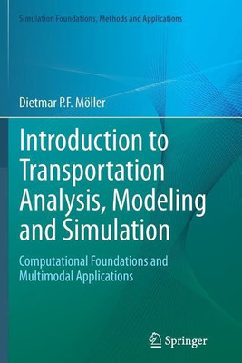 Introduction to Transportation Analysis, Modeling and Simulation(English, Paperback, Moeller Dietmar P.F.)