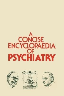 A Concise Encyclopaedia of Psychiatry(English, Paperback, unknown)