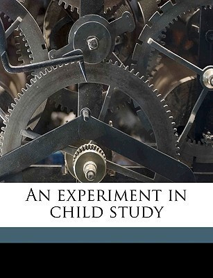 An Experiment in Child Study(English, Paperback, unknown)