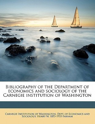 Bibliography of the Department of Economics and Sociology of the Carnegie Institution of Washington(English, Paperback, unknown)