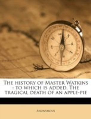 The History of Master Watkins(English, Paperback, Anonymous)
