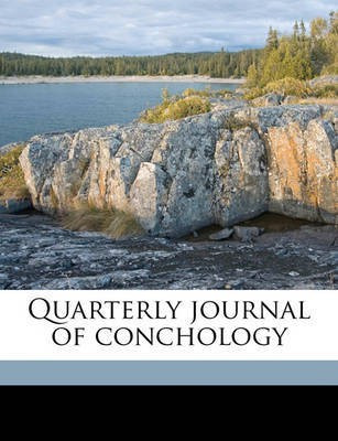 Quarterly Journal of Conchology Volume V.1 No. 1(English, Paperback, Anonymous)