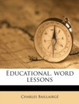 Educational, Word Lessons(English, Paperback, Baillairg Charles)