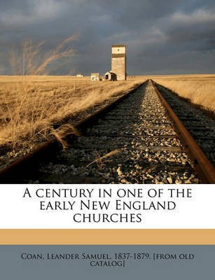 A Century in One of the Early New England Churches(English, Paperback, unknown)