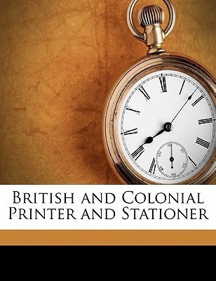 British and Colonial Printer and Stationer Volume 9 1920(English, Paperback, Anonymous)