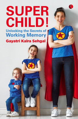 SUPER CHILD(English, Paperback, Sehgal Gayatri Kalra)