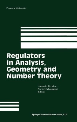 Regulators in Analysis, Geometry and Number Theory(English, Hardcover, unknown)